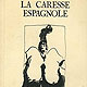 La Caresse Espagnole - &eacute;ditions Loubati&egrave;res - Sous le manteau