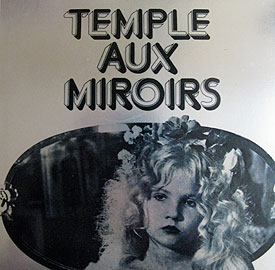 Temple aux Miroirs - Irina Ionesco - &eacute;ditions Seghers