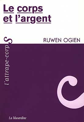 Le corps et l_argent de Ruwen Ogien