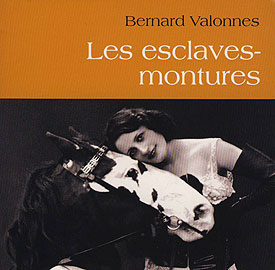 Les esclaves-montures de Bernard Valonnes