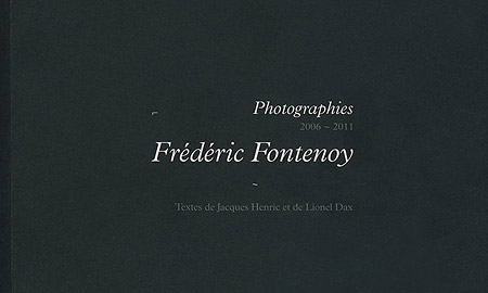 Frédéric Fontenoy - Photographies, 2006 - 2011